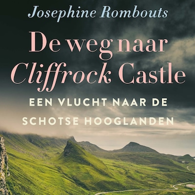 De weg naar Cliffrock Castle – omslag van het luisterboek van Josephine Rombouts
