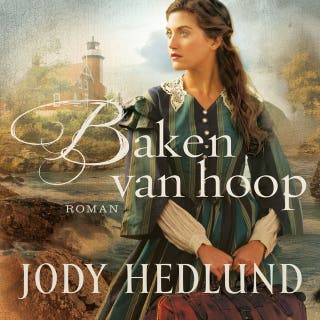 Baken van hoop – omslag van het luisterboek van Jody Hedlund