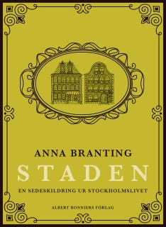 Staden : en sedeskildring ur stockholmslivet – omslag till ljudboken av Anna Branting