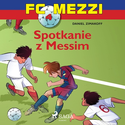FC Mezzi 4 - Spotkanie z Messim – okładka audiobooka, autor Daniel Zimakoff