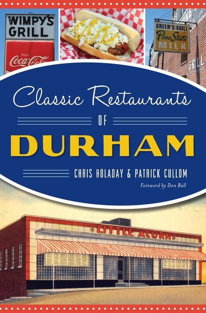 Classic Restaurants of Durham – omslag til lydbogen af Chris Holaday, Patrick Cullom