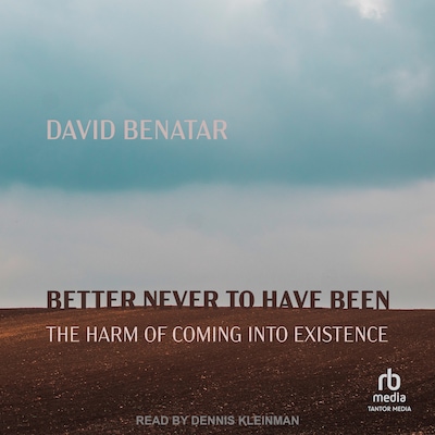 Better Never to Have Been – omslag til lydbogen af David Benatar