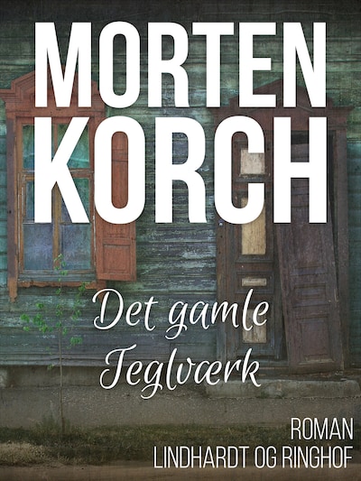 Det gamle teglværk – omslag til lydbogen af Morten Korch