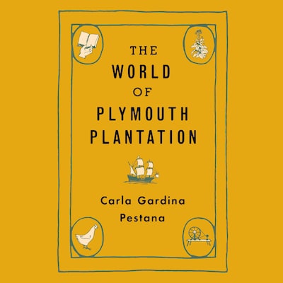 The World of Plymouth Plantation – omslag til lydbogen af Carla Gardina Pestana