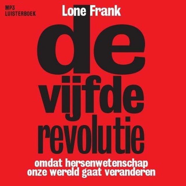 De vijfde revolutie: Omdat hersenwetenschap onze wereld gaat veranderen – omslag van het luisterboek van Lone Frank