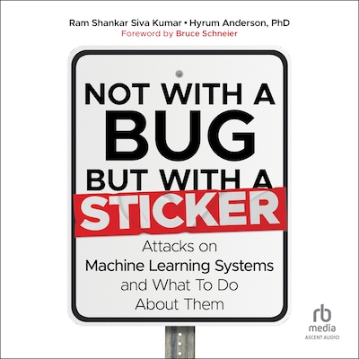 Not with a Bug, But With a Sticker – omslag til lydbogen af Ram Shankar Siva Kumar, Hyrum Anderson