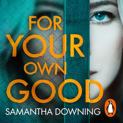 For Your Own Good – omslag til lydbogen af Samantha Downing