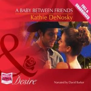 A Baby Between Friends – okładka audiobooka, autor Kathie DeNosky