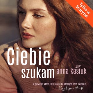 Ciebie szukam – okładka audiobooka, autor Anna Kasiuk