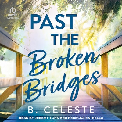 Past the Broken Bridges – omslag til lydbogen af B. Celeste