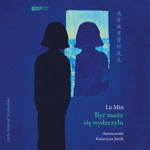 Być może się wydarzyło – okładka audiobooka, autor Lu Min