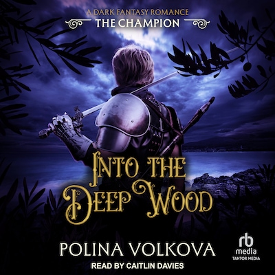 Into the Deep Wood: The Champion – omslag til lydbogen af Polina Volkova