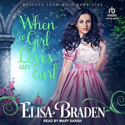When a Girl Loves an Earl – omslag til lydbogen af Elisa Braden