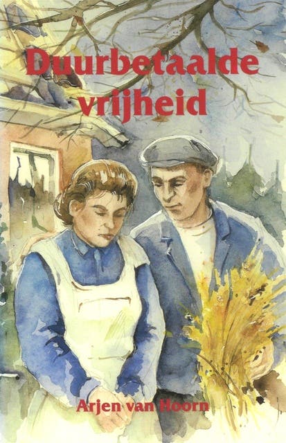 Duurbetaalde vrijheid – omslag van het luisterboek van Arjen van Hoorn