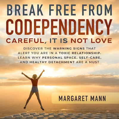 Break Free From Codependency – omslag til lydbogen af Margaret Mann