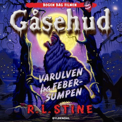Gåsehud - Varulven fra febersumpen – omslag til lydbogen af R.L. Stine