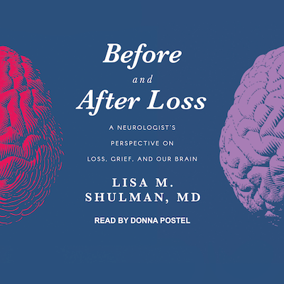 Before and After Loss – omslag til lydbogen af Lisa M. Shulman, MD