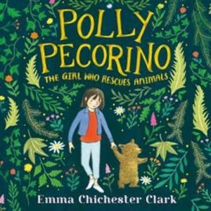 Polly Pecorino: The Girl Who Rescues Animals – okładka audiobooka, autor Emma Chichester Clark