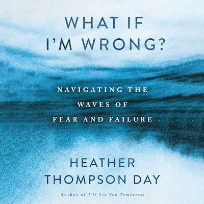 What If I'm Wrong? – omslag til lydbogen af Heather Thompson Day