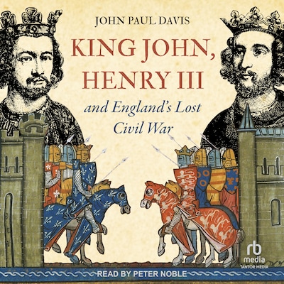 King John, Henry III and England’s Lost Civil War – omslag til lydbogen af John Paul Davis