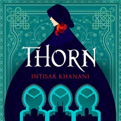 Thorn – omslag til lydbogen af Intisar Khanani