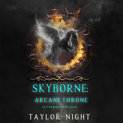 Skyborne: Arcane Throne (Skyborne Series—Book Five) – omslag til lydbogen af Taylor Night