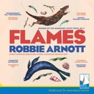 Flames – okładka audiobooka, autor Robbie Arnott