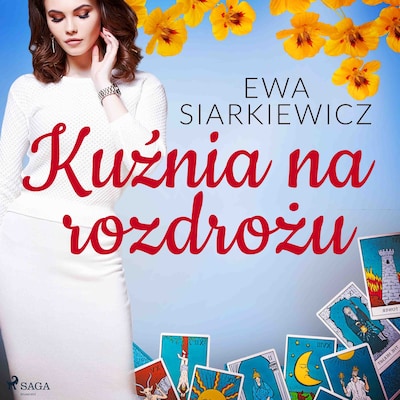 Kuźnia na rozdrożu – okładka audiobooka, autor Ewa Siarkiewicz