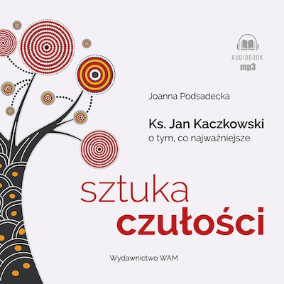 Sztuka czułości – okładka audiobooka, autor Joanna Podsadecka, Marcin Kobierski, Łukasz Chmielowski