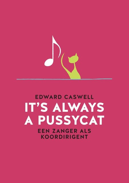 It's always a pussycat: een zanger als koordirigent – omslag van het luisterboek van Edward Caswell