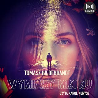 Wymiary mroku – okładka audiobooka, autor Tomasz Hildebrandt