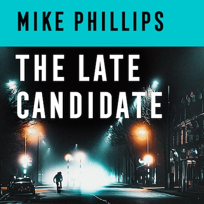 The Late Candidate – omslag til lydbogen af Mike Phillips