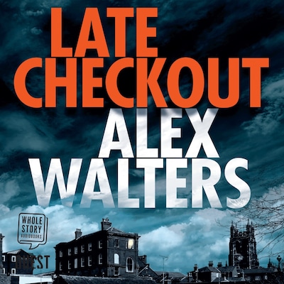 Late Checkout – omslag til lydbogen af Alex Walters