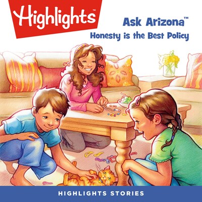 Ask Arizona: Honesty is the Best Policy – omslag til lydbogen af Highlights For Children