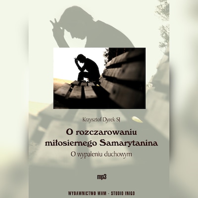O rozczarowaniu miłosiernego Samarytanina