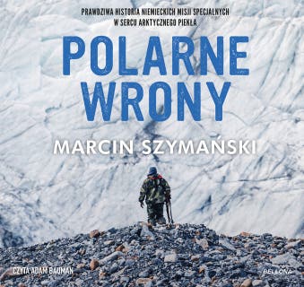 Polarne wrony – okładka audiobooka, autor Marcin Szymański
