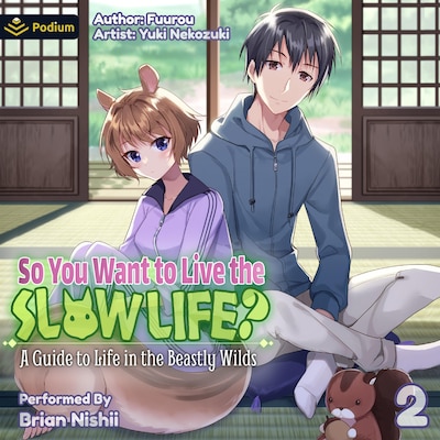 So You Want to Live the Slow Life? A Guide to Life in the Beastly Wilds, Vol. 2 – omslag til lydbogen af Fuurou