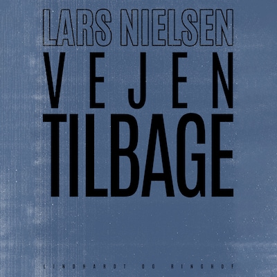 Vejen tilbage – omslag til lydbogen af Lars Nielsen