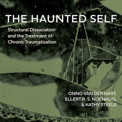 The Haunted Self – omslag til lydbogen af Kathy Steele, Onno Van Der Hart, Ellert R. S. Nijenhuis