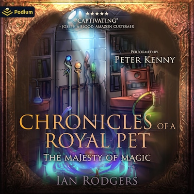 Chronicles of a Royal Pet: The Majesty of Magic – omslag til lydbogen af Ian Rodgers