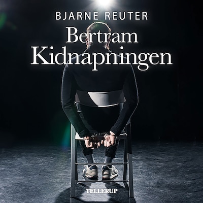 Bertram #1: Kidnapning – omslag til lydbogen af Bjarne Reuter
