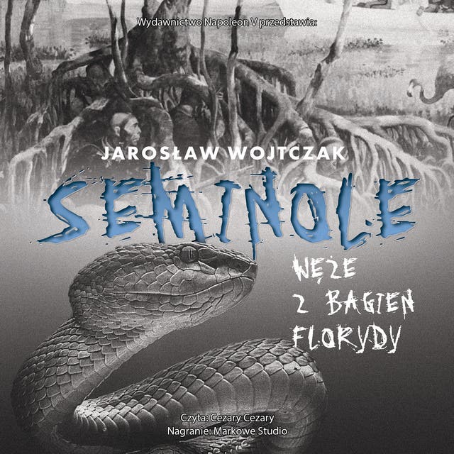Seminole. Węże z bagien Florydy