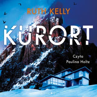 Kurort – okładka audiobooka, autor Ruth Kelly