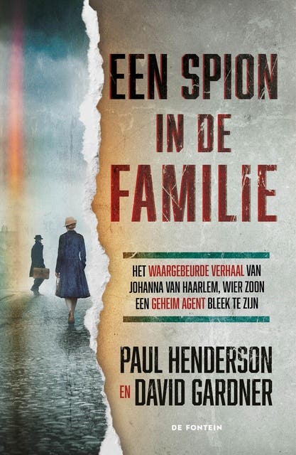 Een spion in de familie: Het waargebeurde verhaal van Johanna van Haarlem wier zoon een geheim agent bleek te zijn – omslag van het luisterboek van David Gardner,Paul Henderson