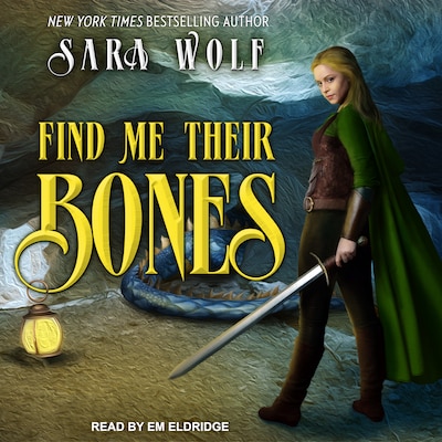 Find Me Their Bones – omslag til lydbogen af Sara Wolf