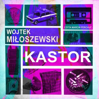 Kastor – okładka audiobooka, autor Wojciech Miłoszewski