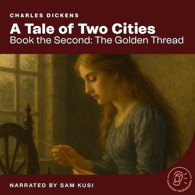 A Tale of Two Cities (Book the Second: The Golden Thread) – omslag til lydbogen af Charles Dickens