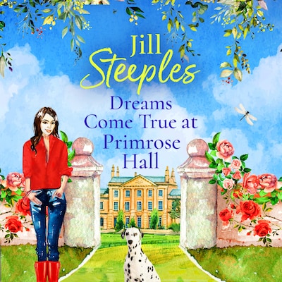 Dreams Come True at Primrose Hall - Primrose Woods, Book 3 (Unabridged) – omslag til lydbogen af Jill Steeples