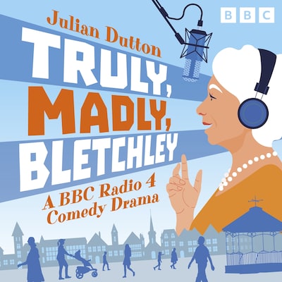 Truly, Madly, Bletchley – omslag til lydbogen af Julian Dutton