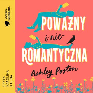 Poważny i nieromantyczna – okładka audiobooka, autor Ashley Poston